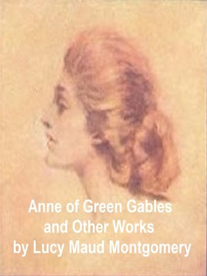 cover image of Anne of Green Gables and Other Works